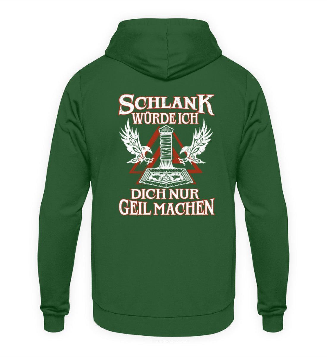 Lustiger Wikinger Hoodie - "Schlank würde ich dich nur geil machen" - Nordic Viking Wear