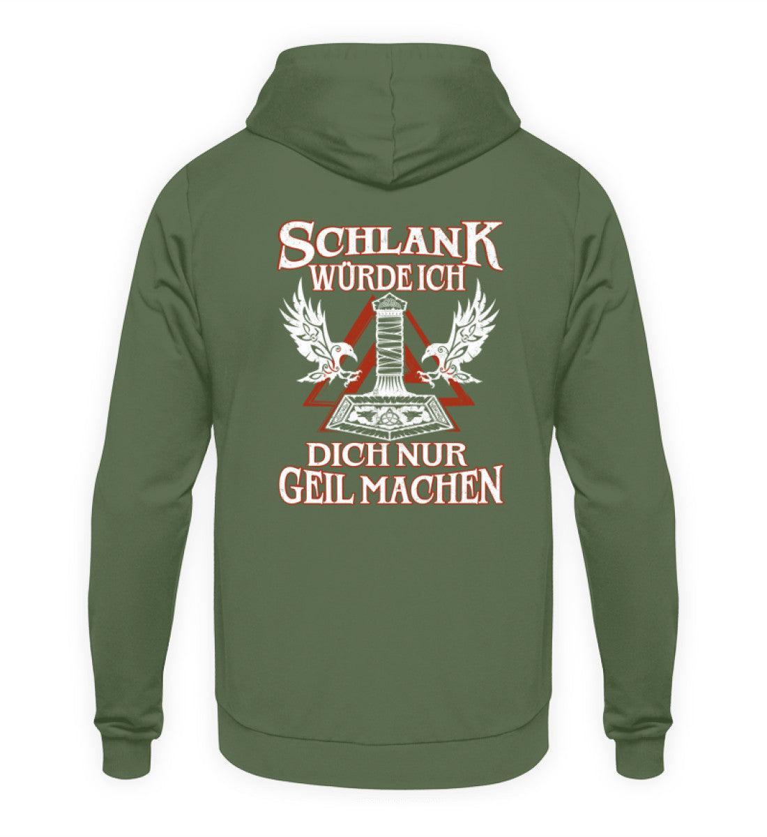 Lustiger Wikinger Hoodie - "Schlank würde ich dich nur geil machen" - Nordic Viking Wear