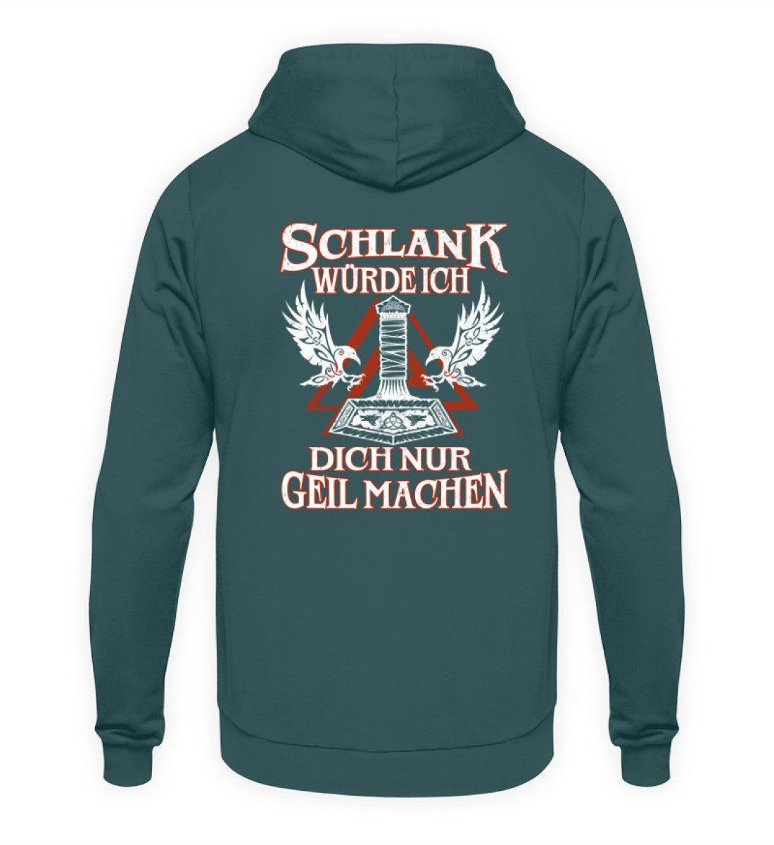 Lustiger Wikinger Hoodie - "Schlank würde ich dich nur geil machen" - Nordic Viking Wear