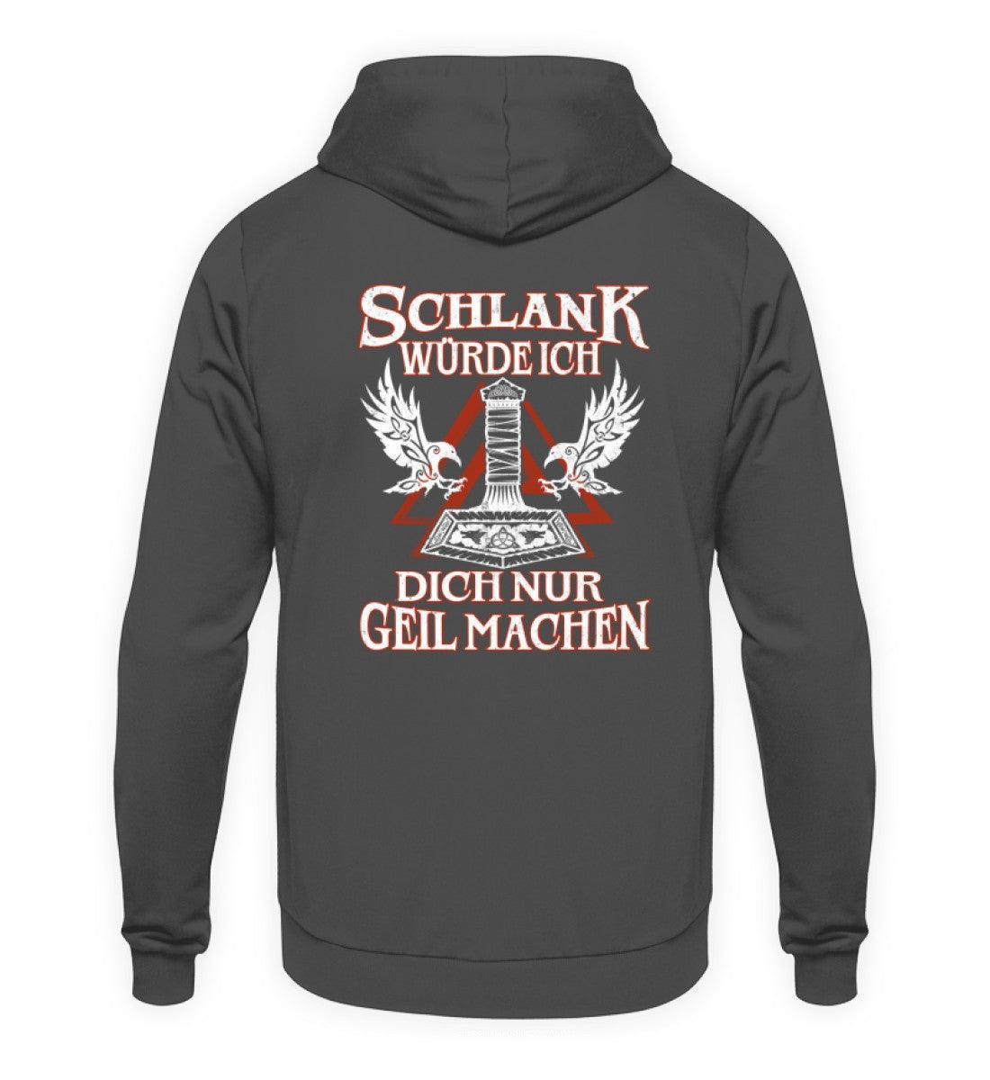 Lustiger Wikinger Hoodie - "Schlank würde ich dich nur geil machen" - Nordic Viking Wear