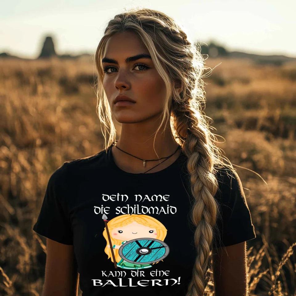 Auch eine Schildmaid kann dir eine Ballern - Nordic Viking Wear