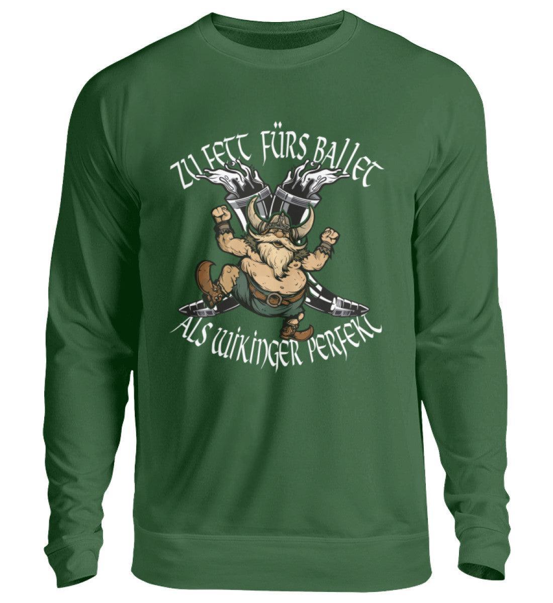 Lustiges Wikinger Sweatshirt - "Zu Fett fürs Ballett, Als Wikinger Perfekt" - Nordic Viking Wear