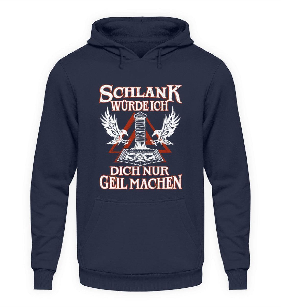 Lustiger Wikinger Hoodie Schlank würde ich dich nur geil machen" - Nordic Viking Wear