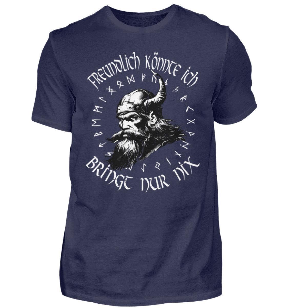 Wikinger Shirt "Freundlich Könnte Ich – Bringt Nur Nix" – Lustige Wikingerbekleidung - Nordic Viking Wear