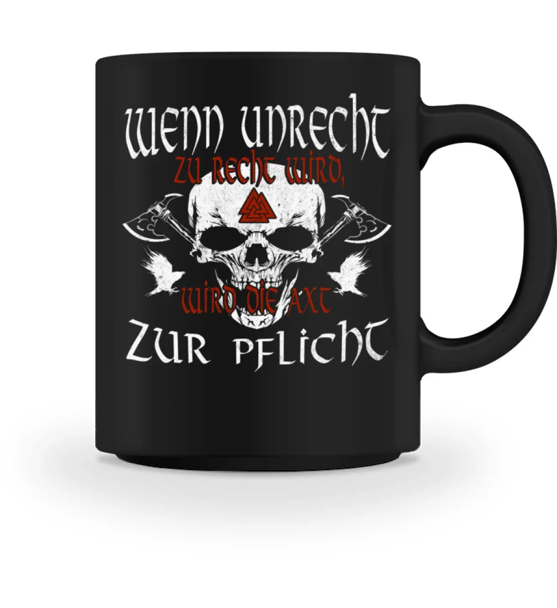 Wikinger Tasse Wenn Unrecht Zu Recht Wird - Tasse - Nordic Viking Wear
