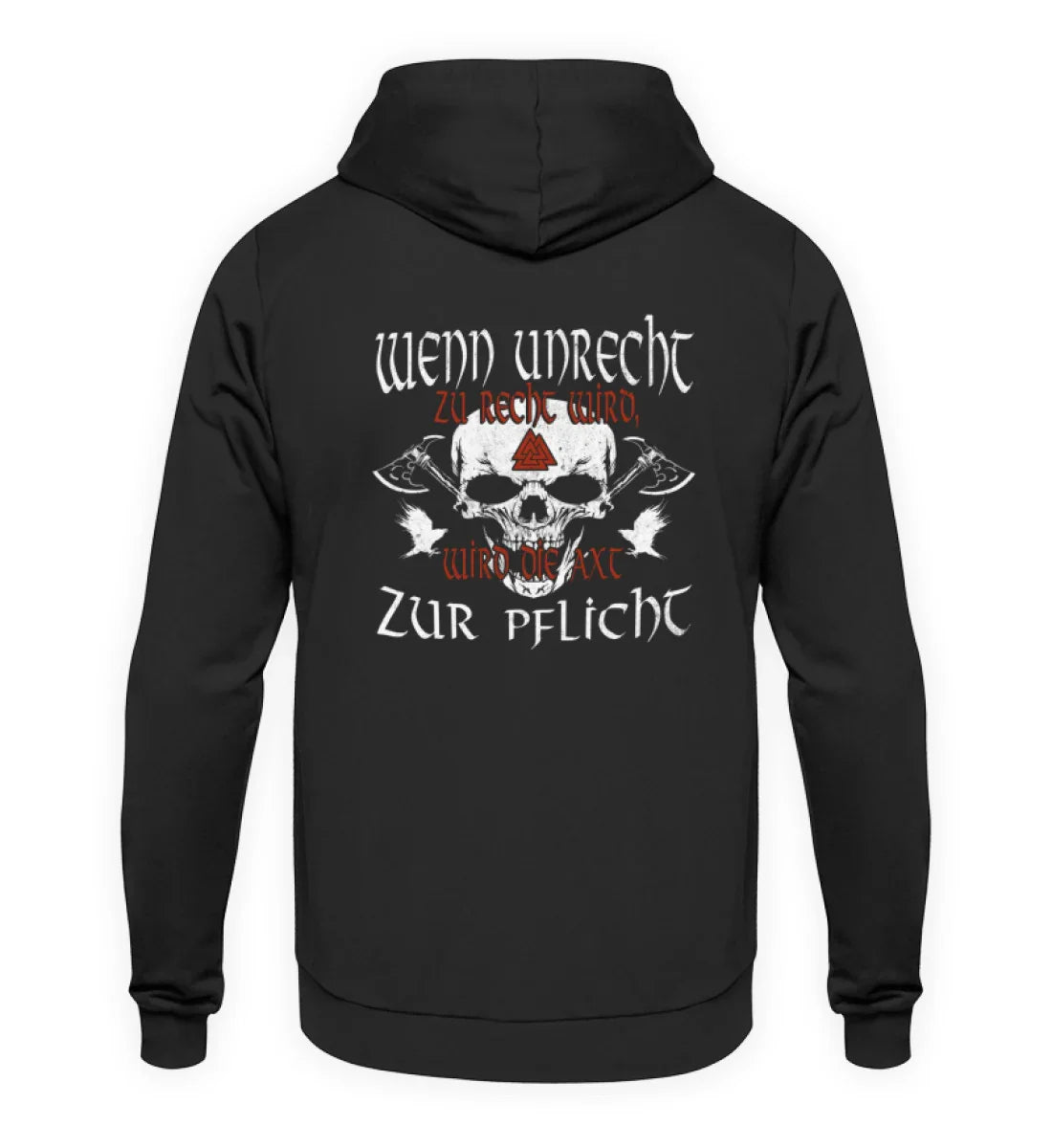 Wikinger Hoodie Wenn Unrecht Zu Recht Wird - Unisex Kapuzenpullover Hoodie - Nordic Viking Wear