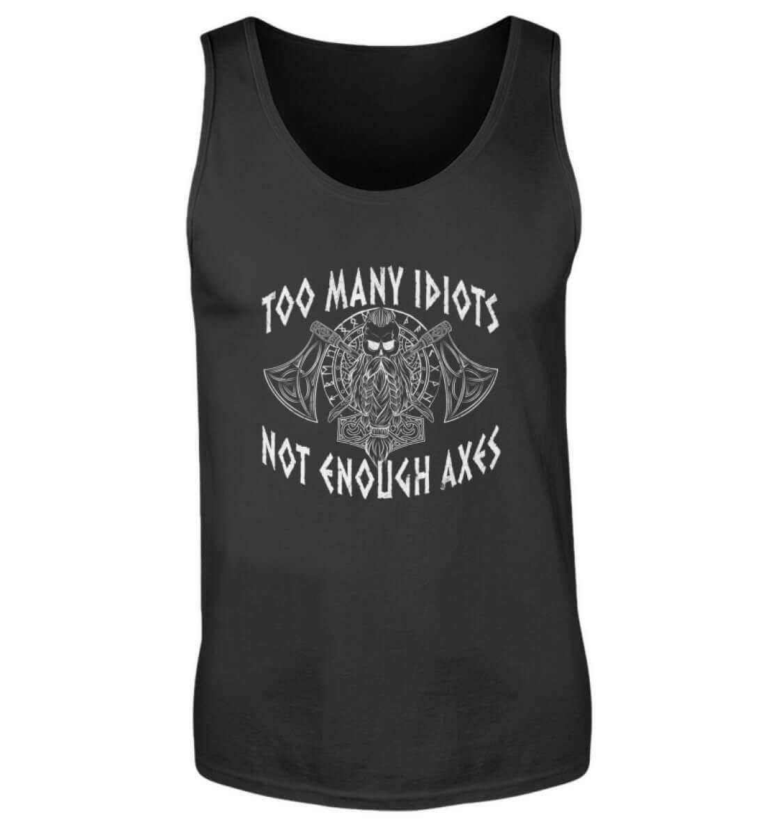 "Humorvolles Wikinger-Tanktop – 'Too Many Idiots, Not Enough Axes'" - Nordic Viking Wear