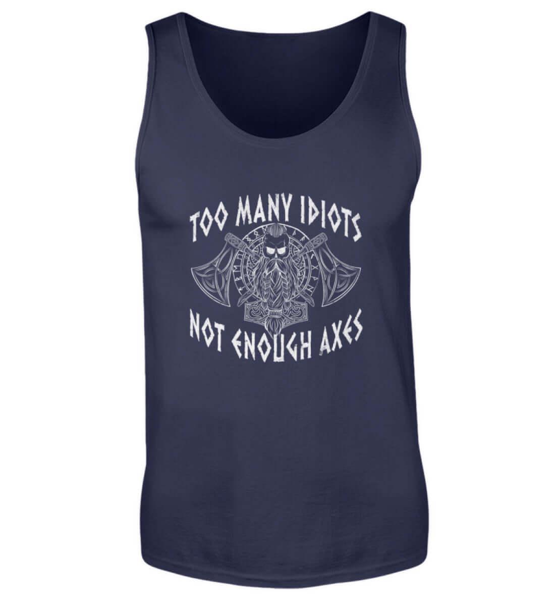 "Humorvolles Wikinger-Tanktop – 'Too Many Idiots, Not Enough Axes'" - Nordic Viking Wear