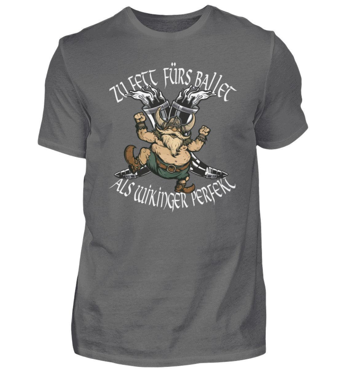 Lustiges Wikinger T-Shirt - "Zu Fett fürs Ballett, Als Wikinger Perfekt" - Nordic Viking Wear