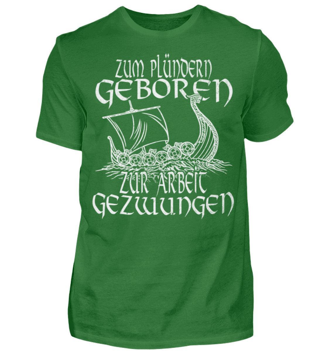 Wikinger Shirt Humor: 'Zum Plündern Geboren, Zur Arbeit Gezwungen' - Nordic Viking Wear