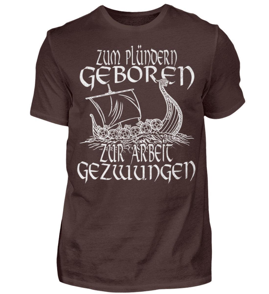 Wikinger Shirt Humor: 'Zum Plündern Geboren, Zur Arbeit Gezwungen' - Nordic Viking Wear