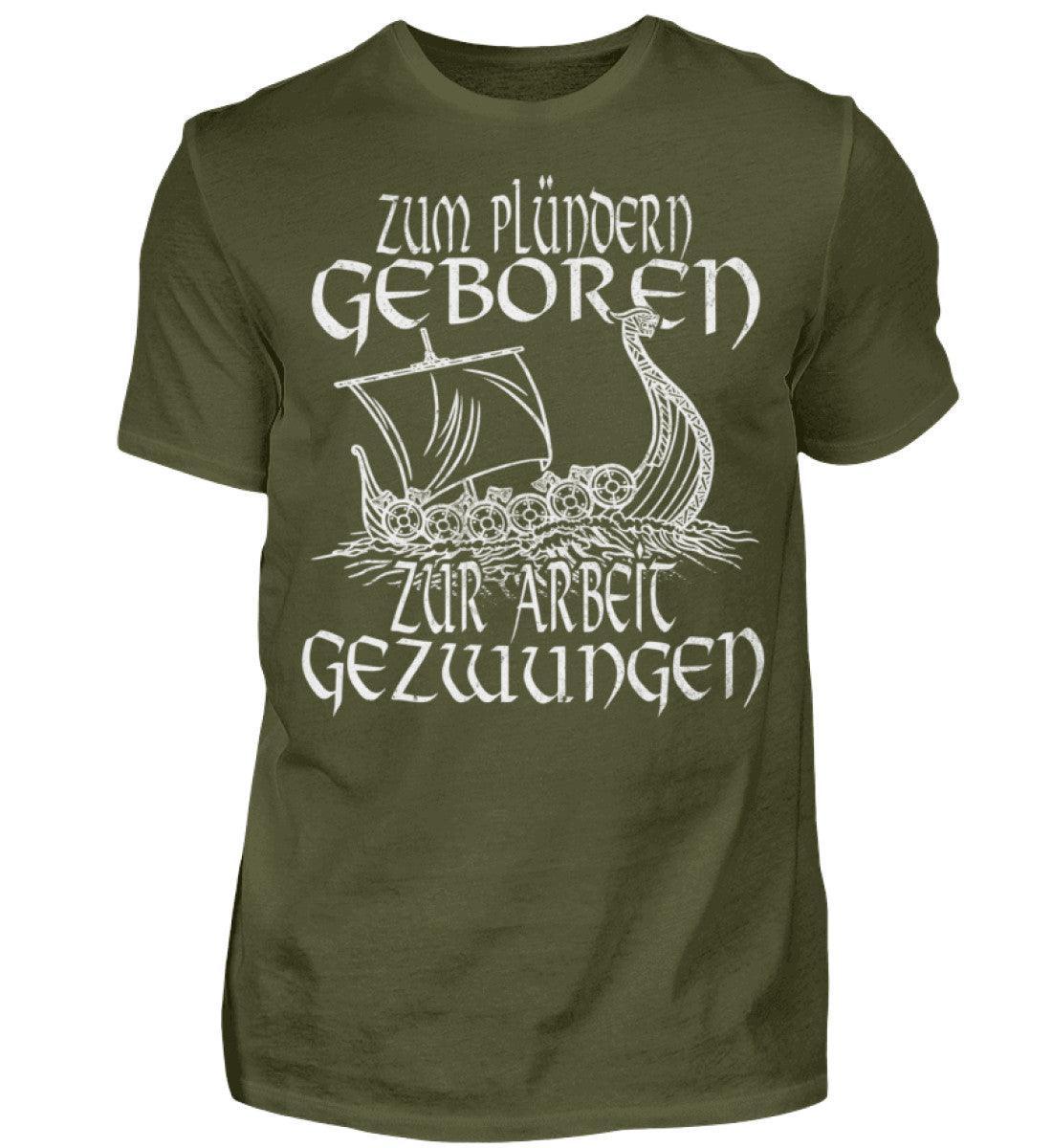 Wikinger Shirt Humor: 'Zum Plündern Geboren, Zur Arbeit Gezwungen' - Nordic Viking Wear