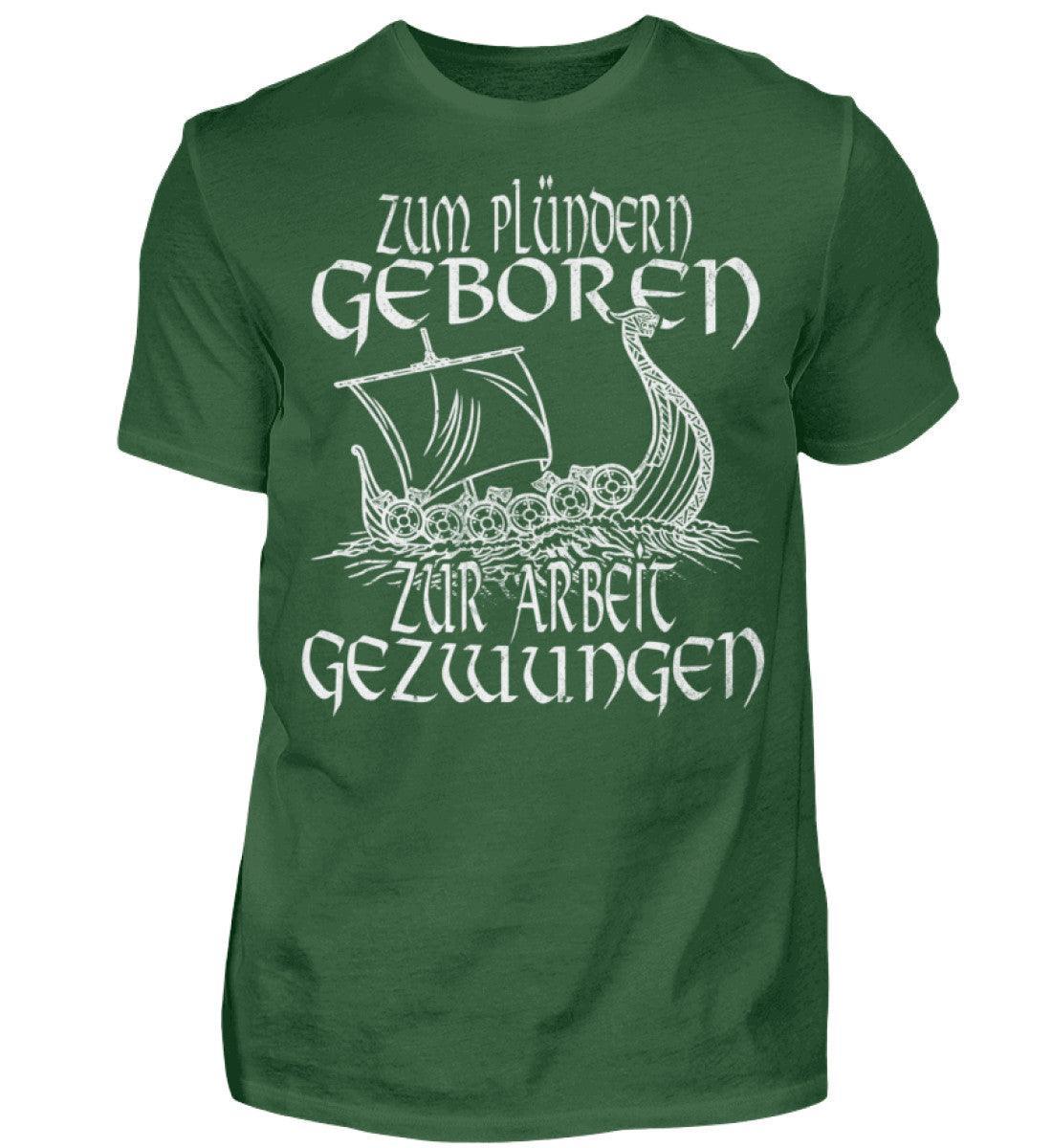 Wikinger Shirt Humor: 'Zum Plündern Geboren, Zur Arbeit Gezwungen' - Nordic Viking Wear