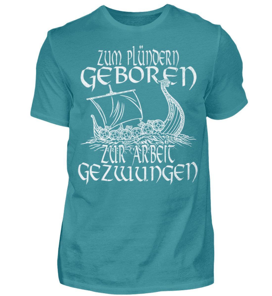 Wikinger Shirt Humor: 'Zum Plündern Geboren, Zur Arbeit Gezwungen' - Nordic Viking Wear