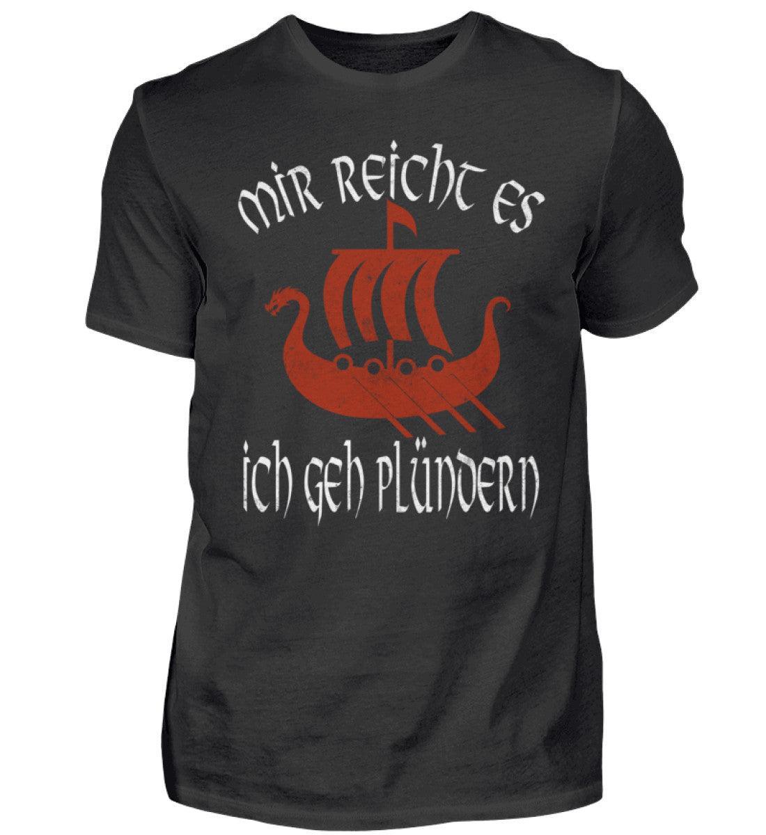 Wikinger-Shirt "Mir reicht's, ich geh plündern" Drakar - Nordic Viking Wear