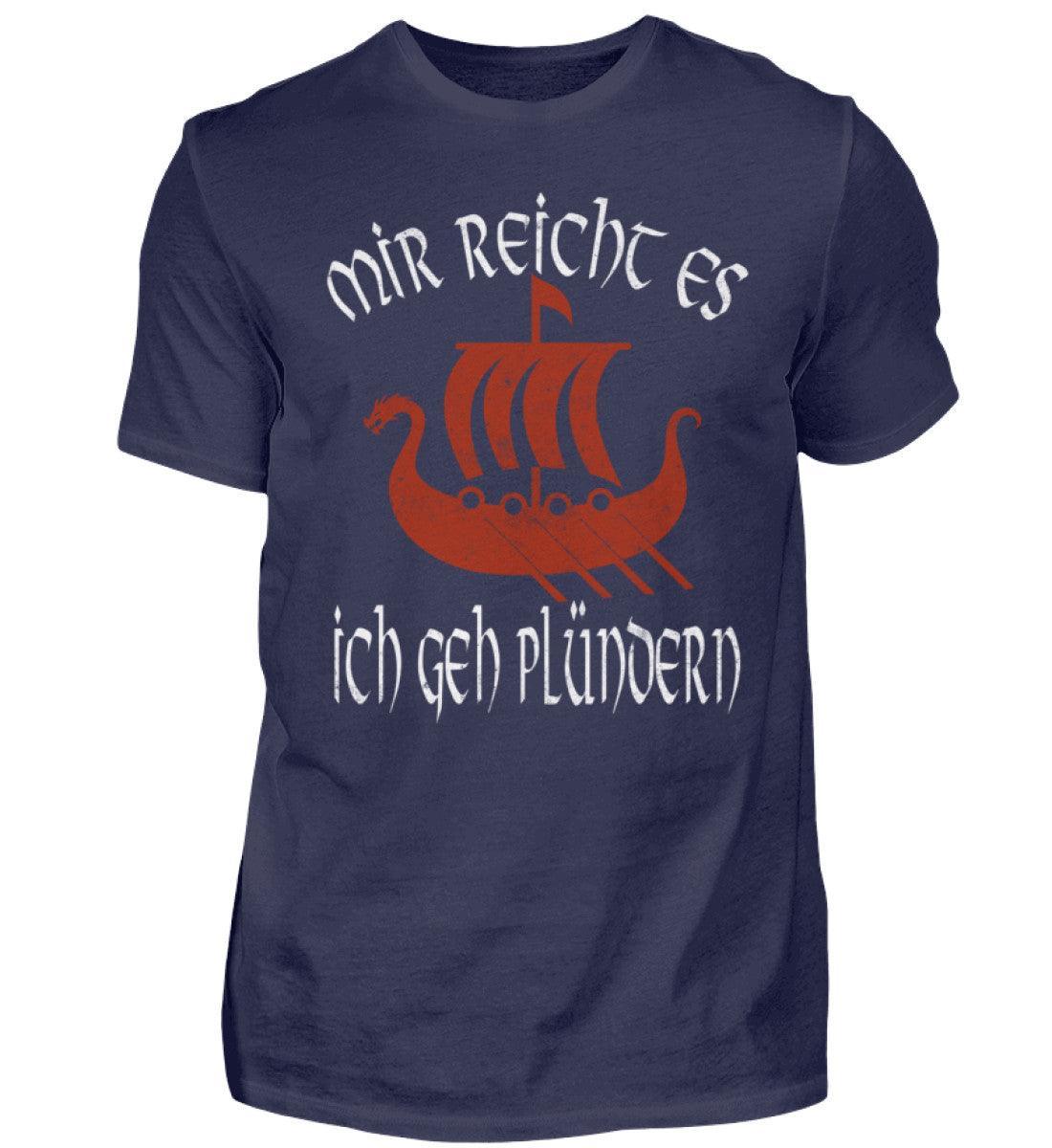 Wikinger-Shirt "Mir reicht's, ich geh plündern" Drakar - Nordic Viking Wear