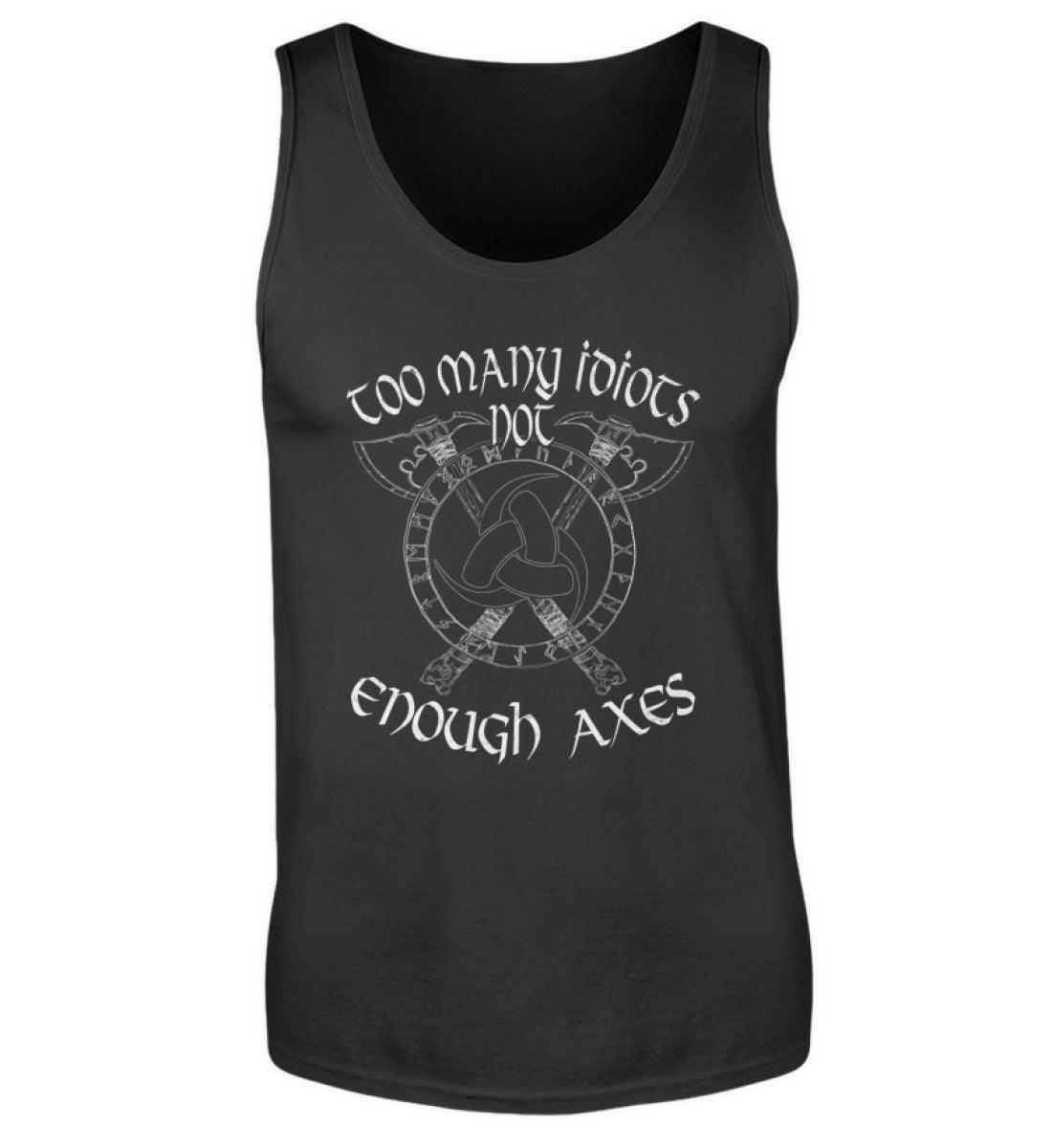 Wikinger-Tanktop "Zu viele Idioten, nicht genug Äxte" - Nordischer Krieger-Stil - Nordic Viking Wear