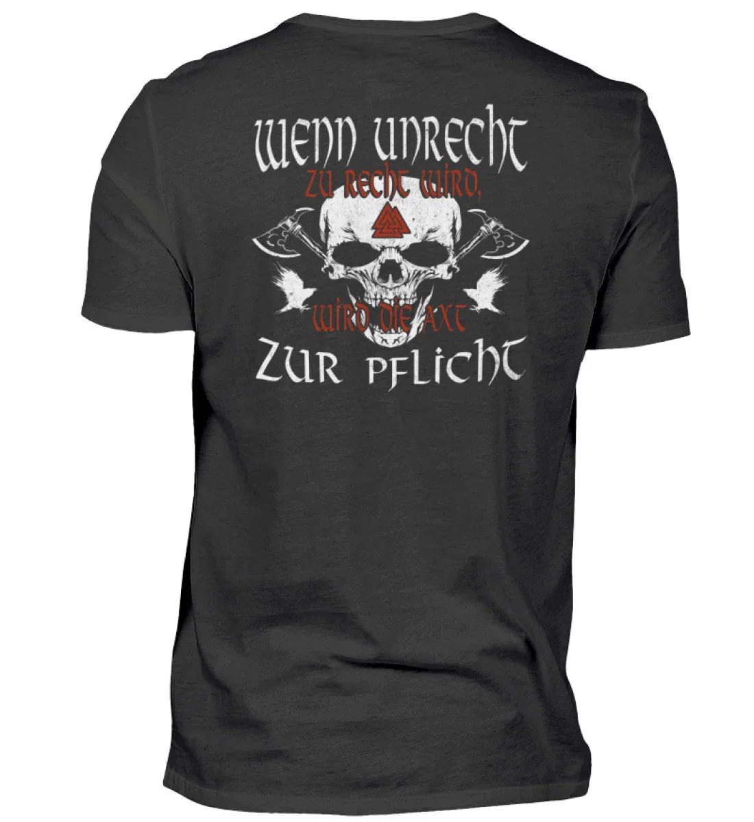 Wikinger Premiumshirt "Wenn Unrecht zu Recht wird, wird die Axt zur Pflicht" - Nordic Viking Wear
