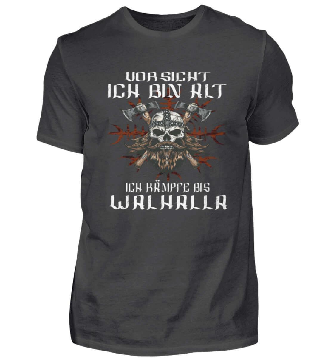Lustiges Wikinger Shirt - "Vorsicht, Ich Bin Alt. Ich Kämpfe bis Walhalla" - Nordic Viking Wear