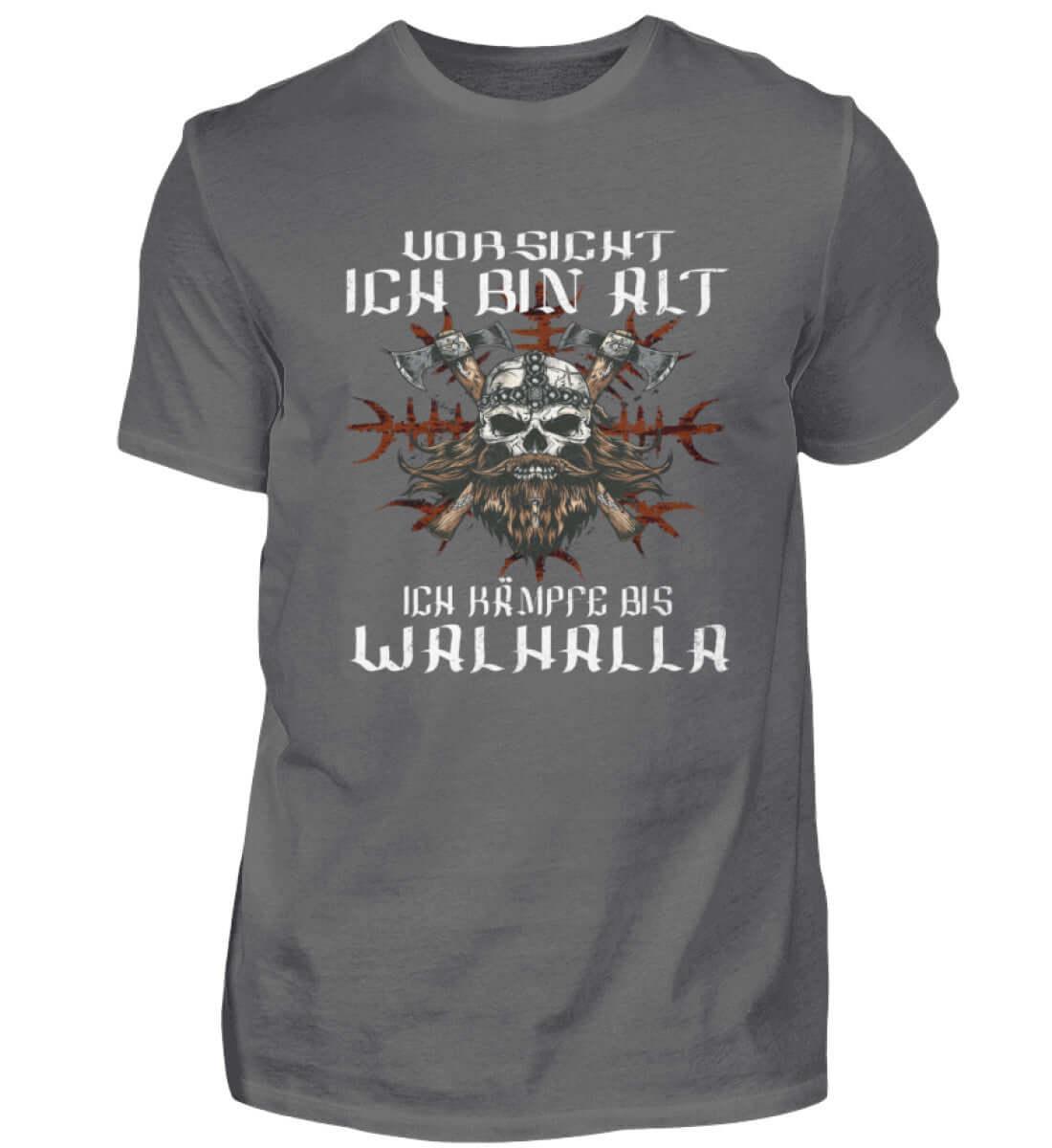 Lustiges Wikinger Shirt - "Vorsicht, Ich Bin Alt. Ich Kämpfe bis Walhalla" - Nordic Viking Wear