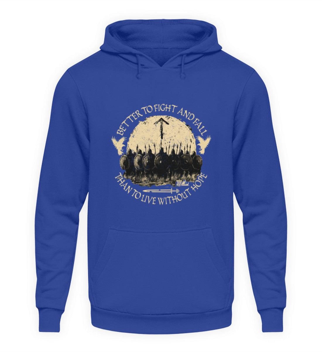 Wikinger Hoodie – Better to Fight and Fall Than to Live Without Hope - Nordic Viking Wear