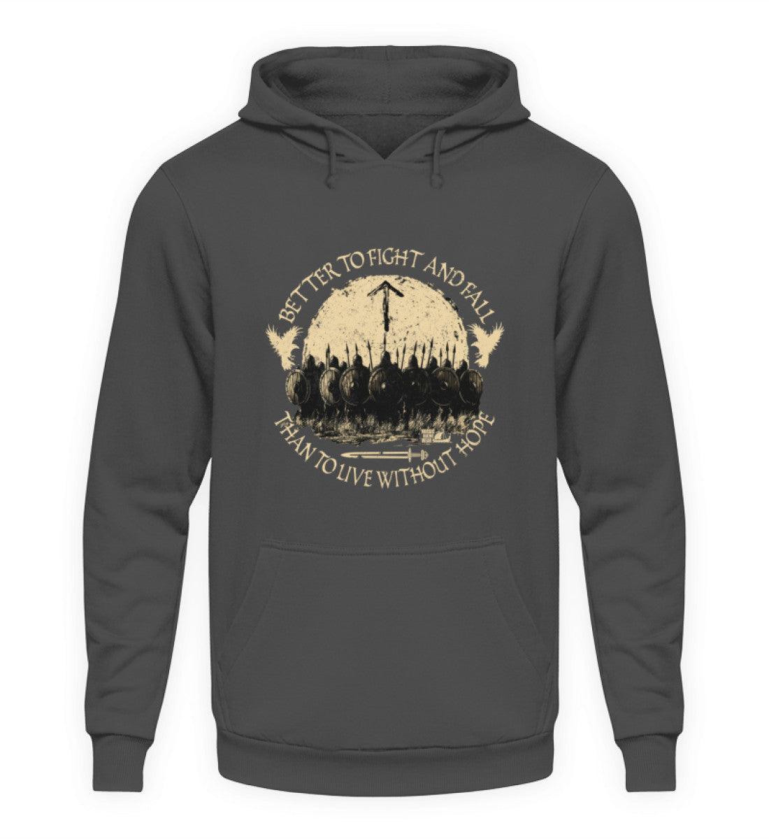 Wikinger Hoodie – Better to Fight and Fall Than to Live Without Hope - Nordic Viking Wear