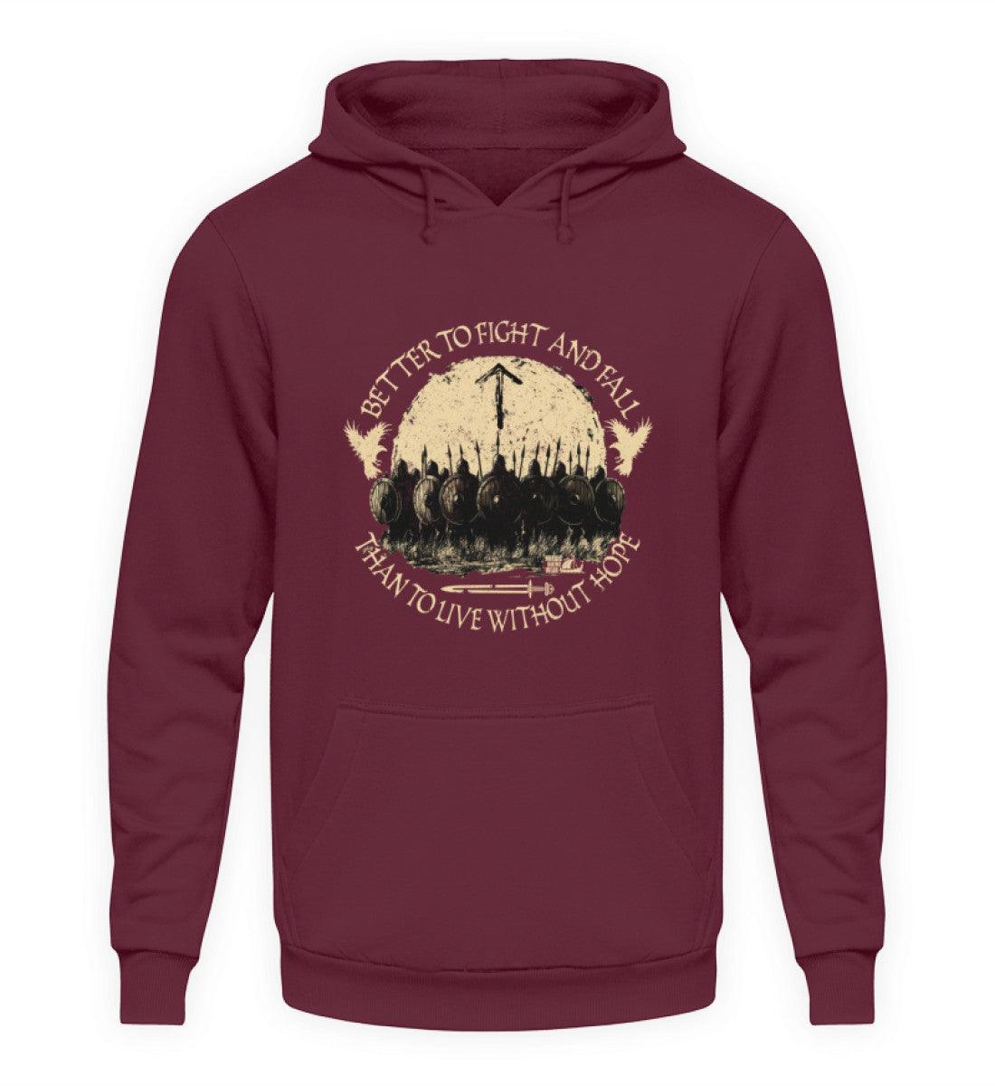 Wikinger Hoodie – Better to Fight and Fall Than to Live Without Hope - Nordic Viking Wear
