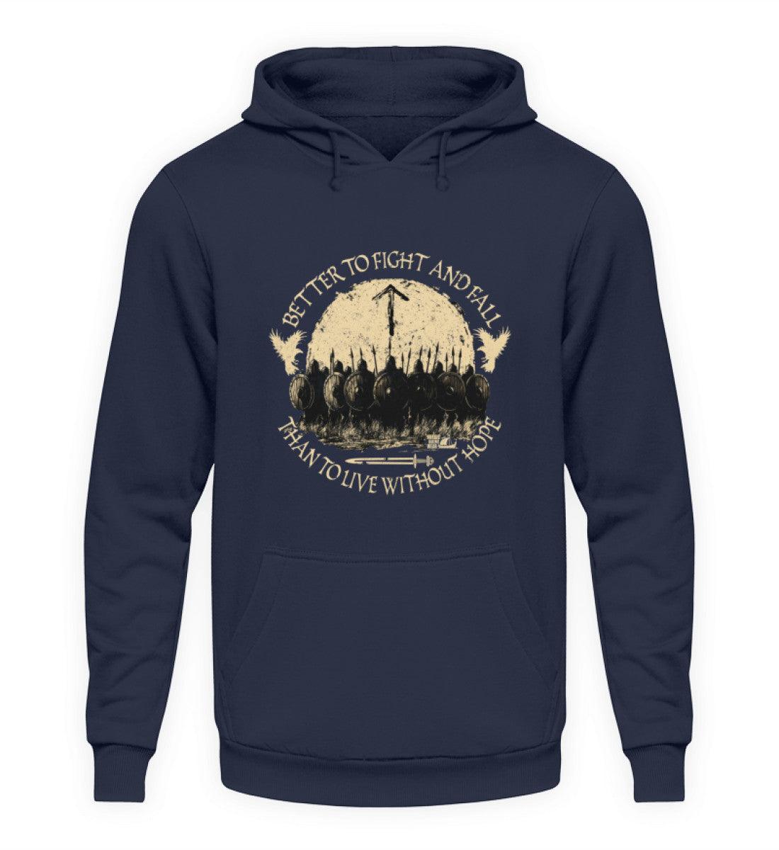 Wikinger Hoodie – Better to Fight and Fall Than to Live Without Hope - Nordic Viking Wear