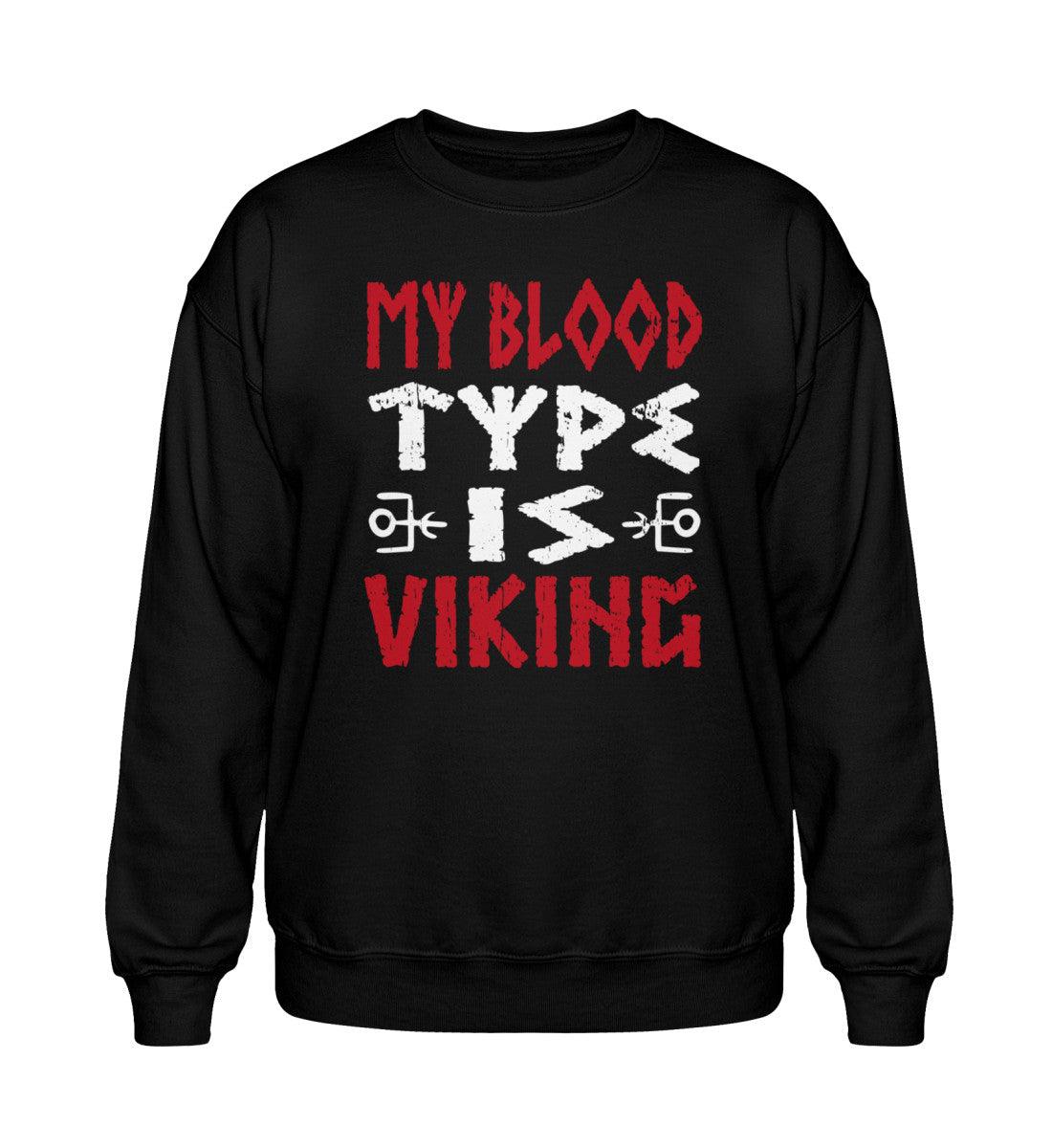 My Blood Type is Viking | Nordisches Wikinger Heavy Sweatshirt für wahre Krieger! - Nordic Viking Wear
