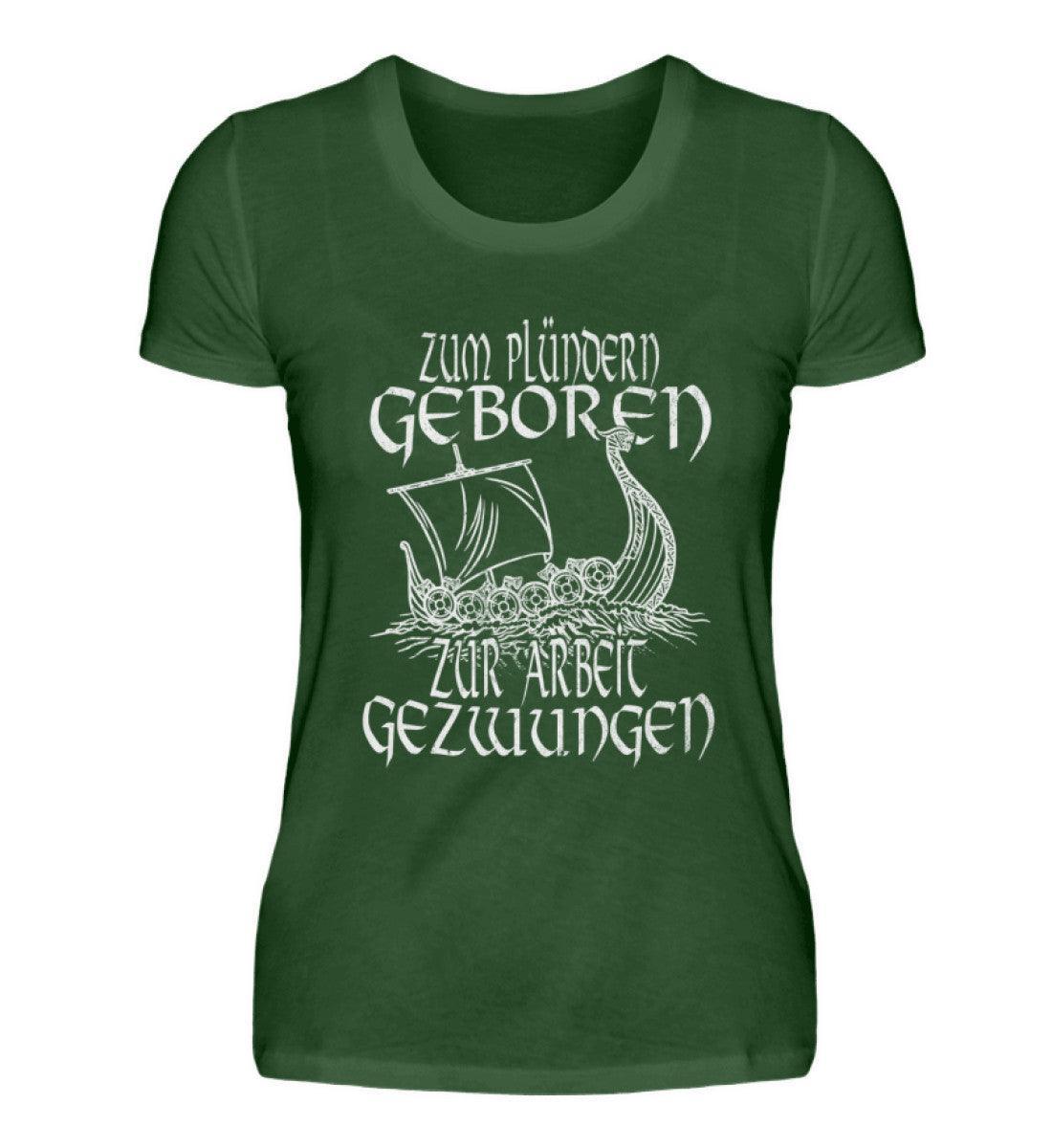Schildmaiden Humor: 'Zum Plündern Geboren, Zur Arbeit Gezwungen' Premiumshirt - Nordic Viking Wear