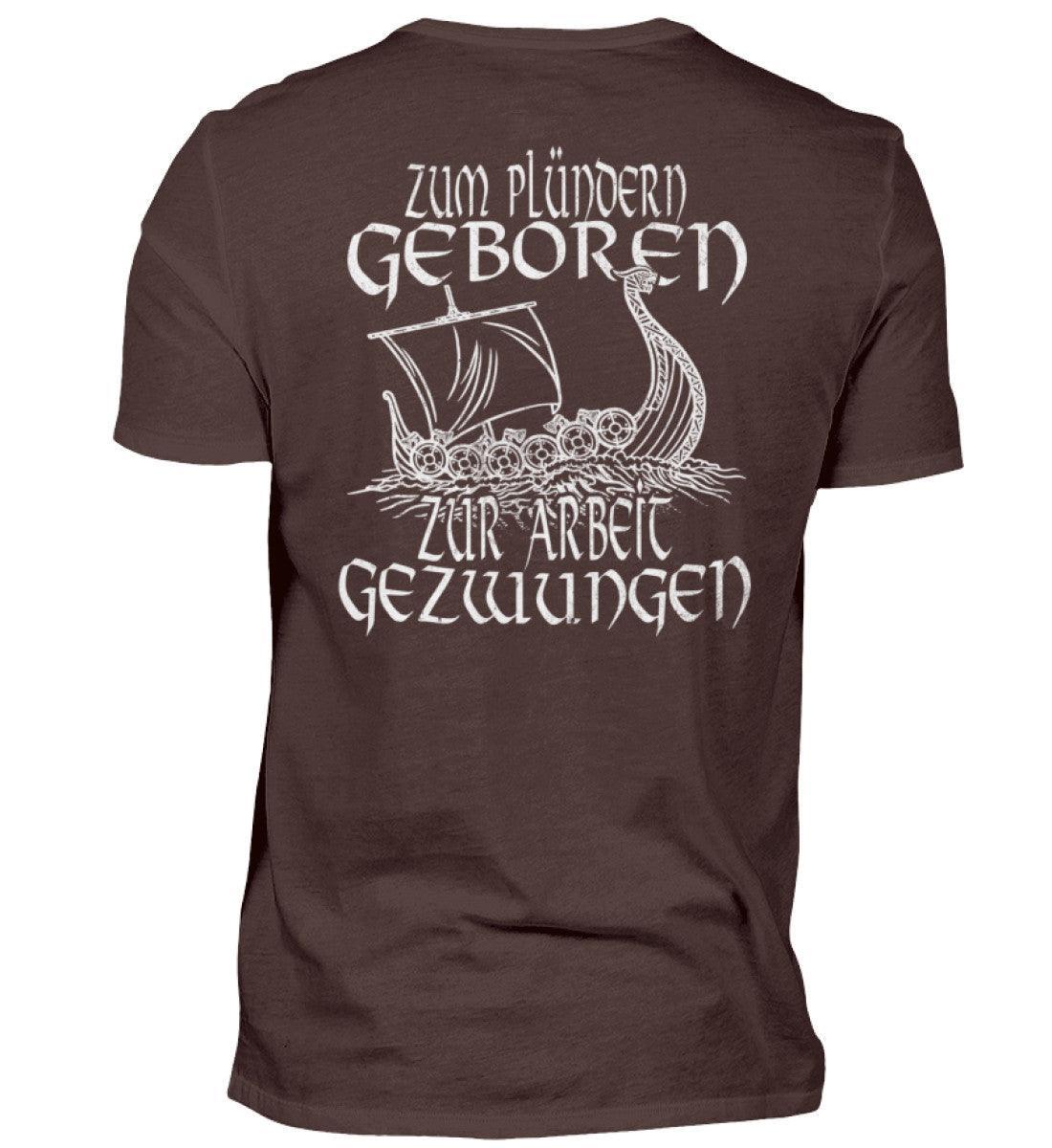 Wikinger Backprint Humor: 'Zum Plündern Geboren, Zur Arbeit Gezwungen' Premiumshirt - Nordic Viking Wear