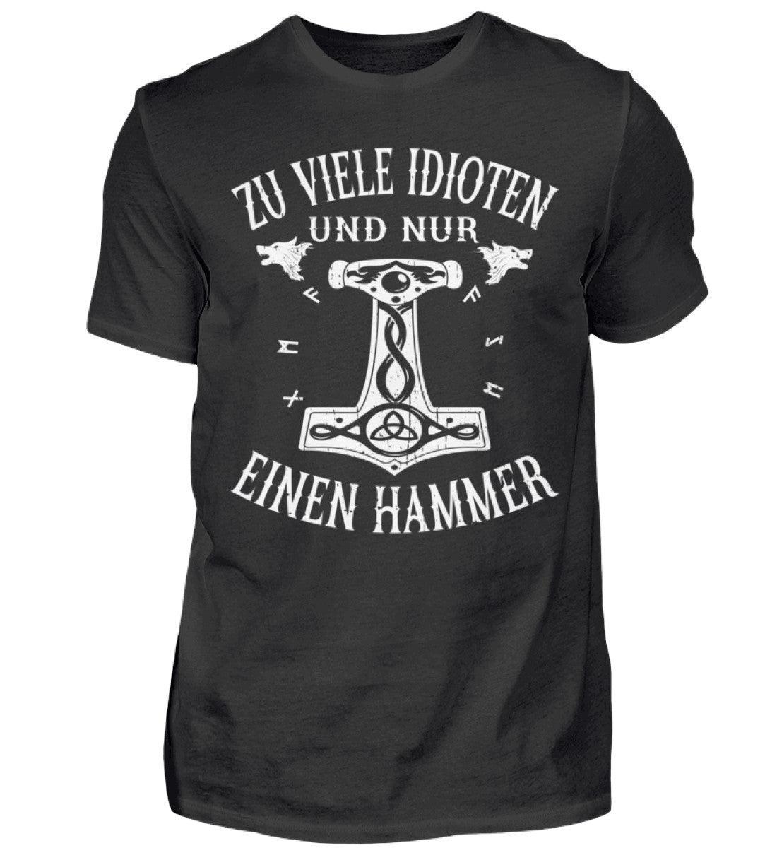 Lustiges Wikinger T-Shirt "Zu viele Idioten und nur einen Hammer" - Nordic Viking Wear