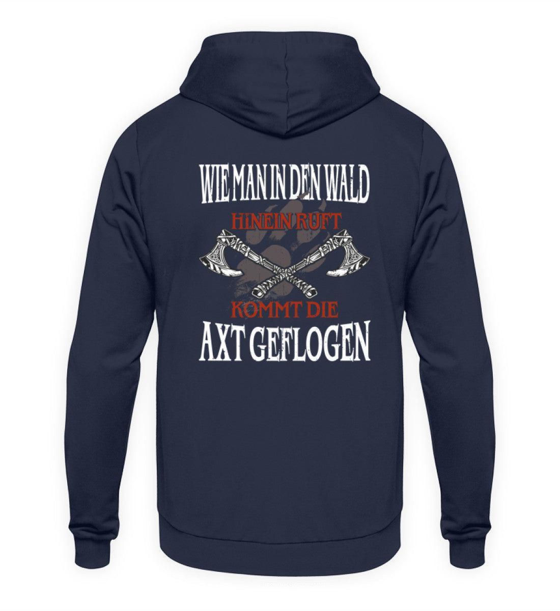 Lustiger Wikinger Hoodie "Wie man in den Wald hineinruft, kommt die Axt geflogen" - Nordic Viking Wear