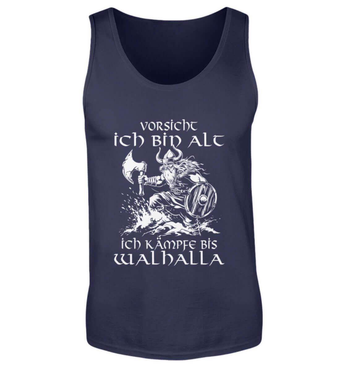 Lustiges Wikinger Tanktop - "Vorsicht, Ich Bin Alt. Ich Kämpfe bis Walhalla" - Nordic Viking Wear