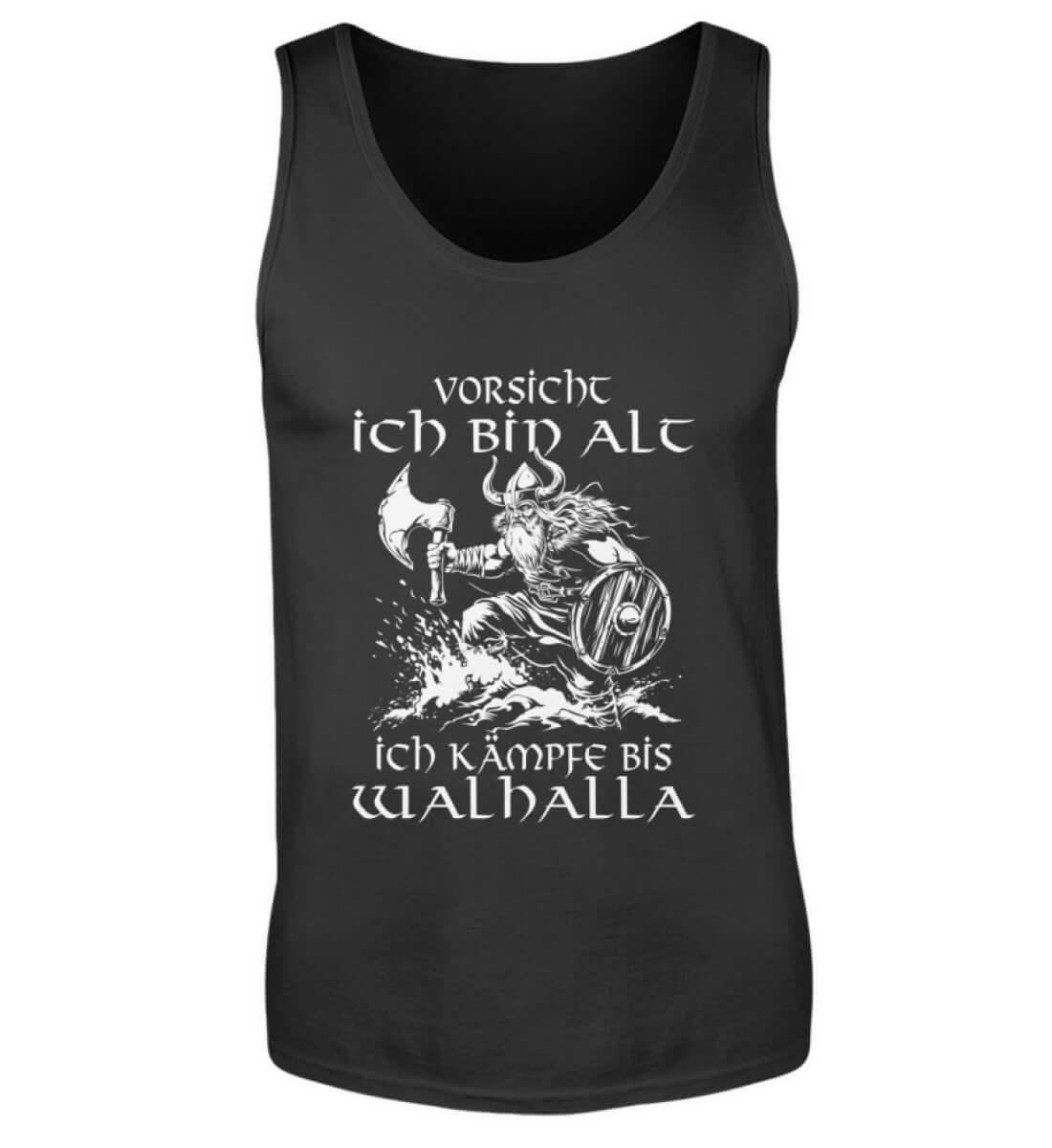 Lustiges Wikinger Tanktop - "Vorsicht, Ich Bin Alt. Ich Kämpfe bis Walhalla" - Nordic Viking Wear