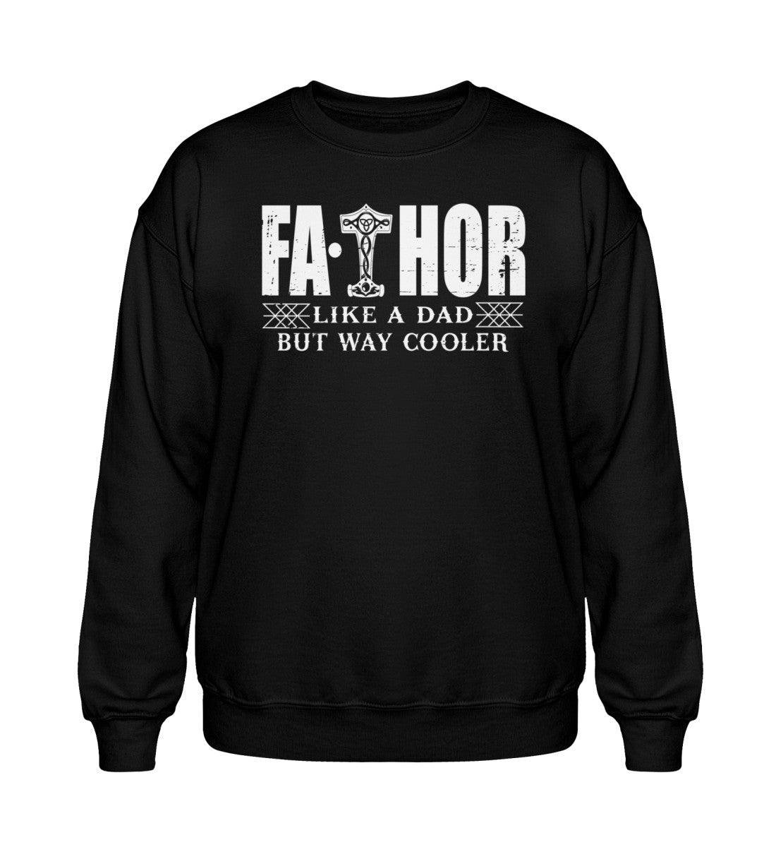 FATHOR – Wikinger Vater Heavy Sweatshirt | Like a Dad, But Way Cooler - Nordic Viking Wear