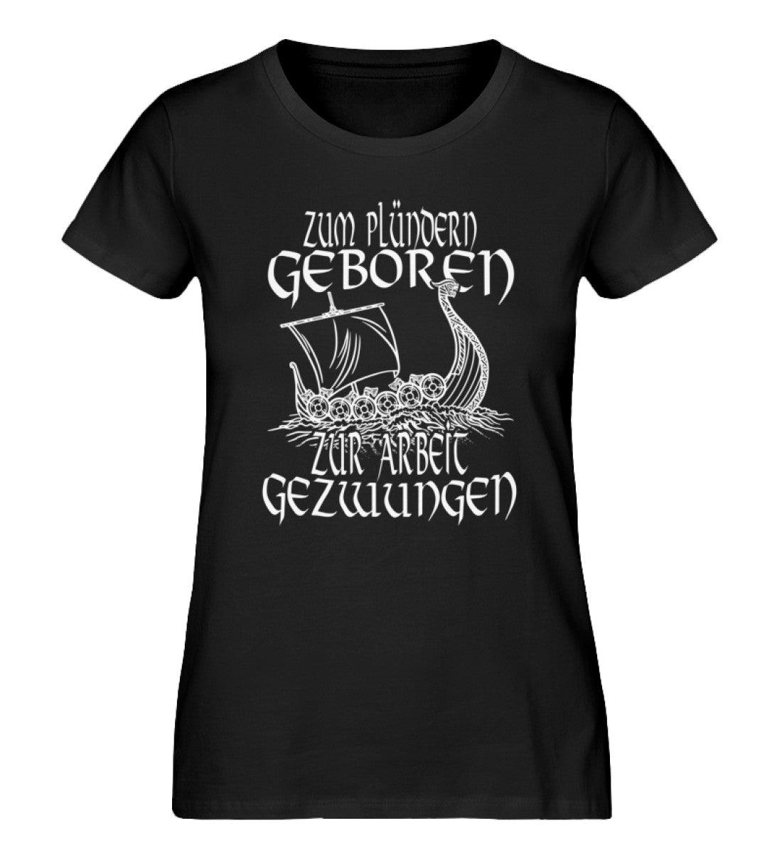 Schildmaiden Expresser Shirt „Zum Plündern geboren, zur Arbeit gezwungen“ – Nordisches Drachenboot Design - Nordic Viking Wear