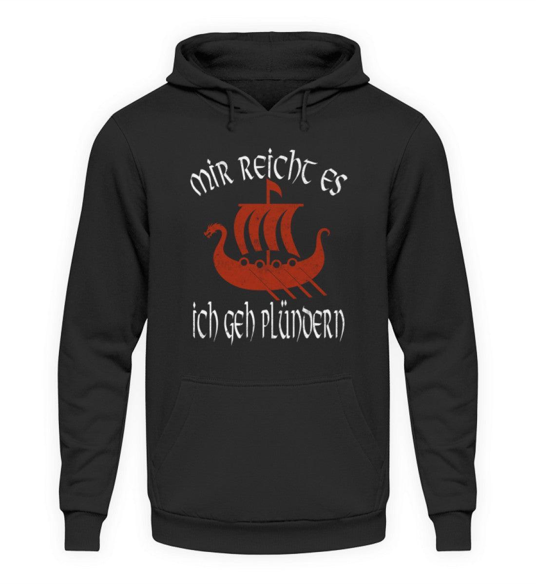 Lustiger Wikinger Hoodie mit Wikingerschiff - "Mir Reicht's, Ich Geh Plündern" - Humorvolle Nordische Bekleidung - Nordic Viking Wear