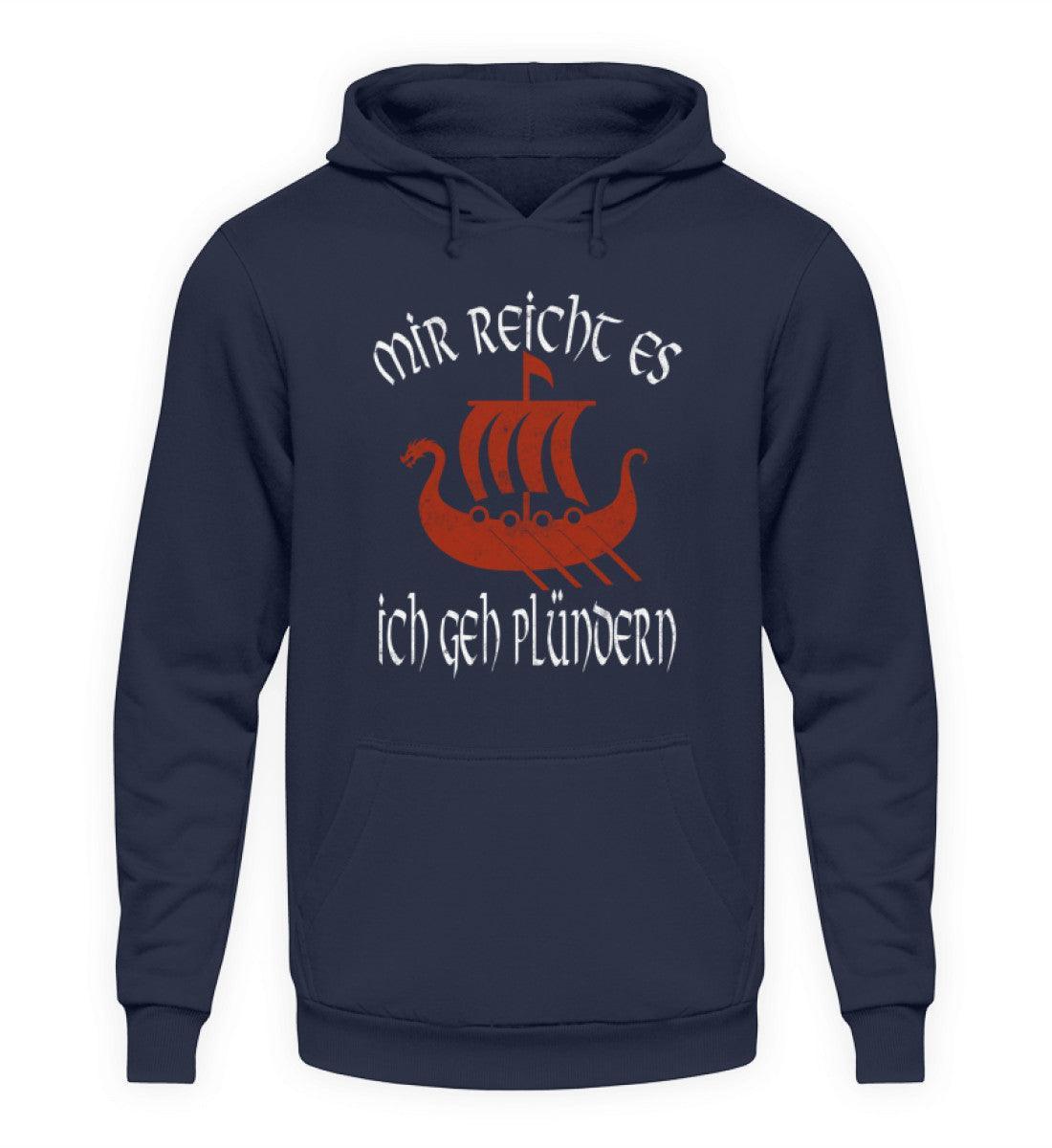 Lustiger Wikinger Hoodie mit Wikingerschiff - "Mir Reicht's, Ich Geh Plündern" - Humorvolle Nordische Bekleidung - Nordic Viking Wear