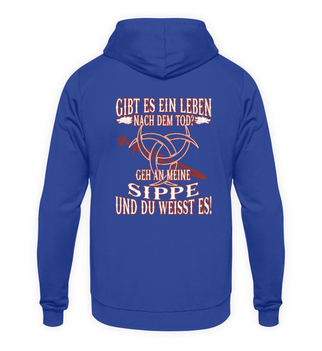 Gibt es ein Leben nach dem Tod? Geh an meine Sippe und du weißt es! - Wikinger Hoodie - Nordic Viking Wear