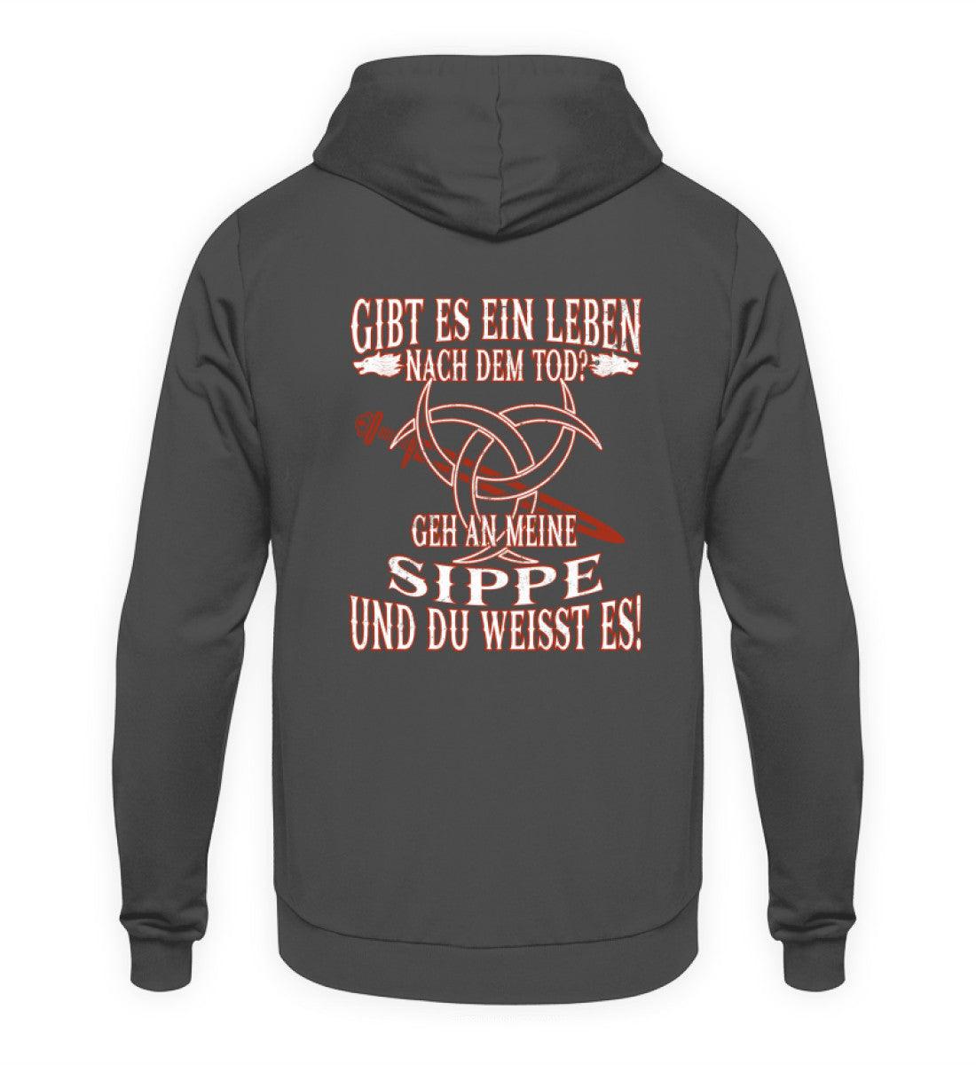 Gibt es ein Leben nach dem Tod? Geh an meine Sippe und du weißt es! - Wikinger Hoodie - Nordic Viking Wear