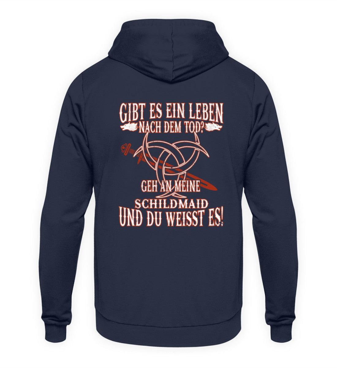 Lustiger Wikinger Hoodie Backside "Gibt es ein Leben nach dem Tod? Geh an meine Schildmaid und du weißt es!" - Nordic Viking Wear