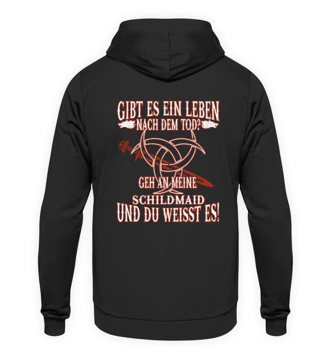 Lustiger Wikinger Hoodie Backside "Gibt es ein Leben nach dem Tod? Geh an meine Schildmaid und du weißt es!" - Nordic Viking Wear
