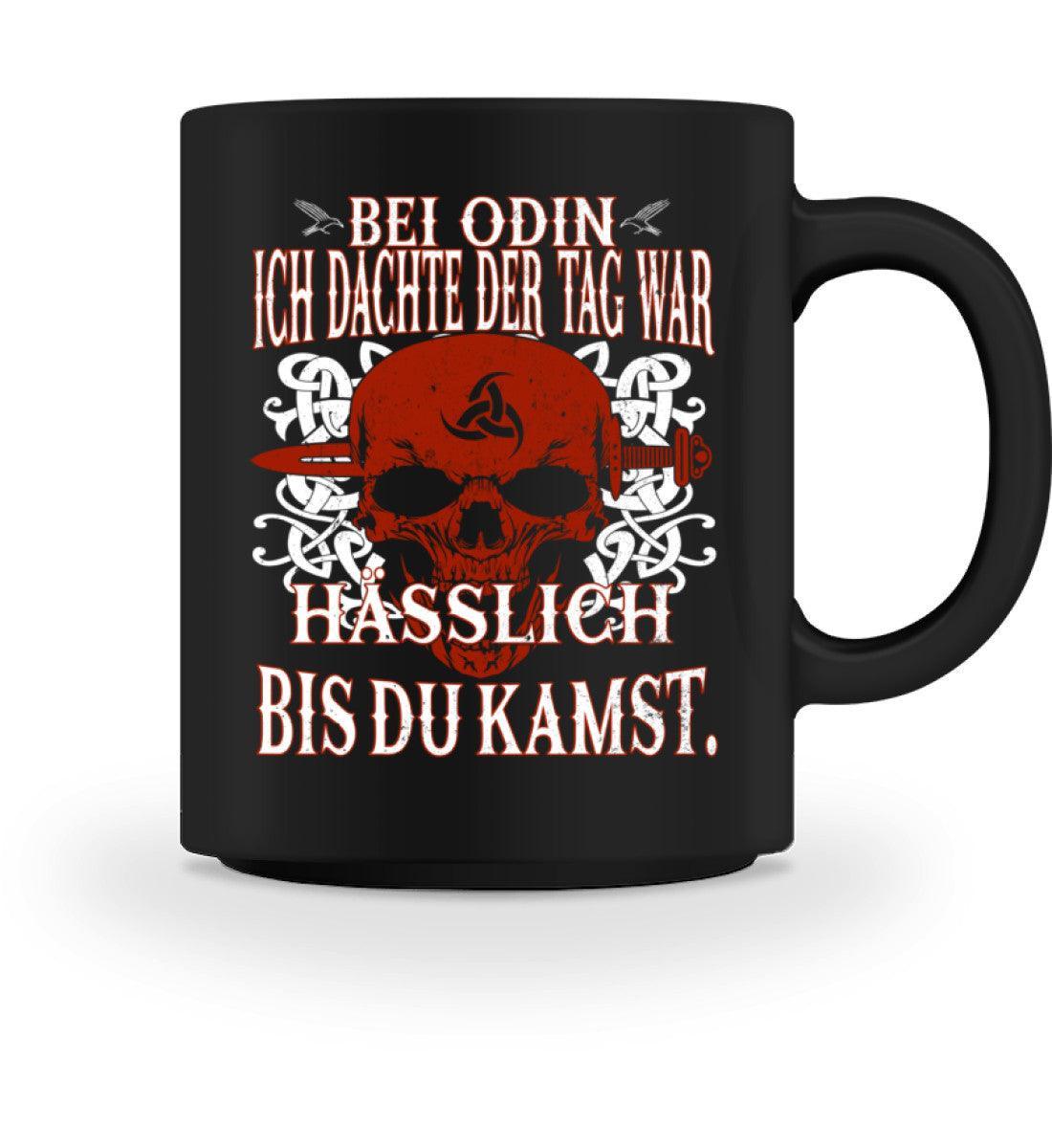 Wikinger Tasse "Bei Odin, ich dachte der Tag war hässlich bis du kamst" - Nordic Viking Wear