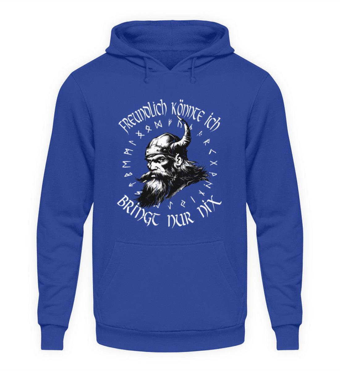 Lustiges Wikinger-Hoodie "Freundlich könnte ich - Bringt nur nix" - Nordic Viking Wear