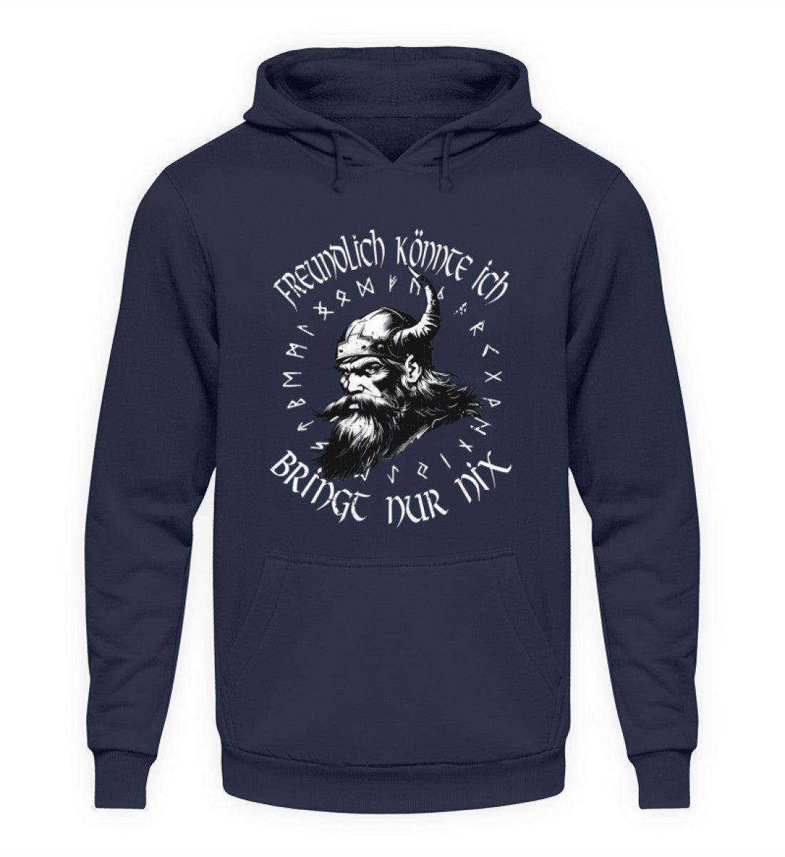 Lustiges Wikinger-Hoodie "Freundlich könnte ich - Bringt nur nix" - Nordic Viking Wear
