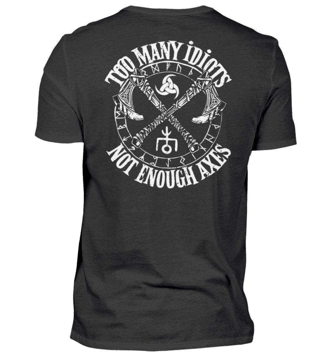 Wikinger Backprint Premiumshirt "Too Many Idiots, Not Enough Axes" - Humorvolles Krieger Shirt mit Äxten - Nordic Viking Wear