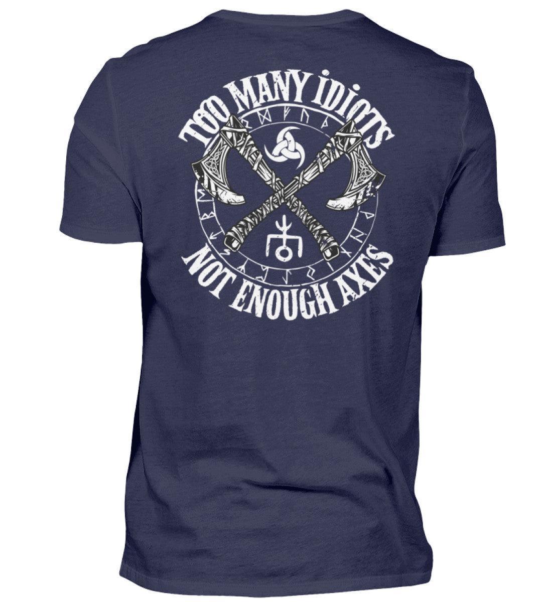 Wikinger Backprint Premiumshirt "Too Many Idiots, Not Enough Axes" - Humorvolles Krieger Shirt mit Äxten - Nordic Viking Wear