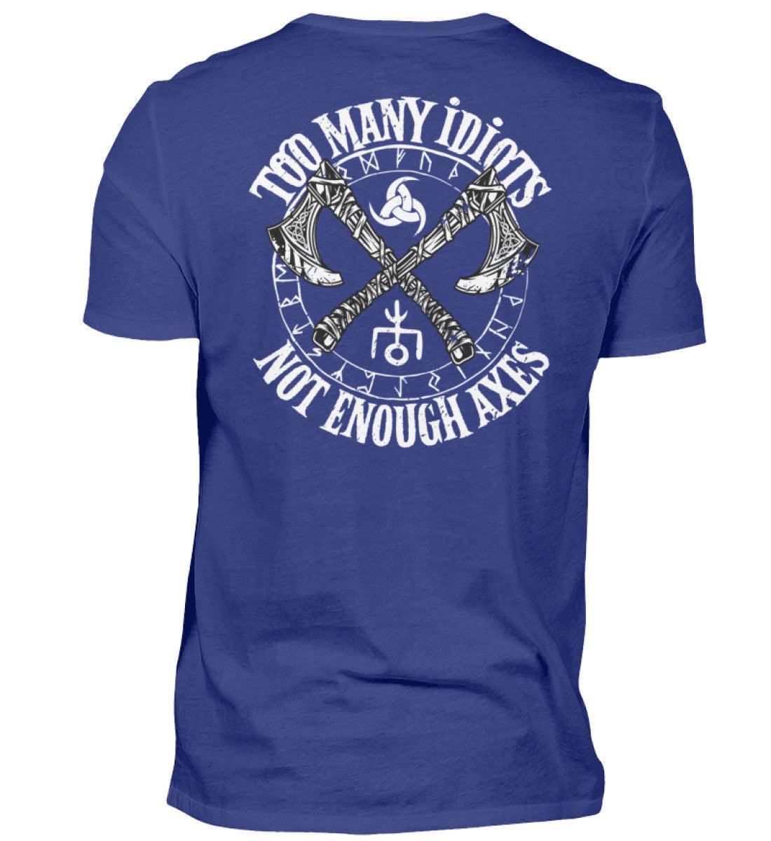 Wikinger Backprint Premiumshirt "Too Many Idiots, Not Enough Axes" - Humorvolles Krieger Shirt mit Äxten - Nordic Viking Wear