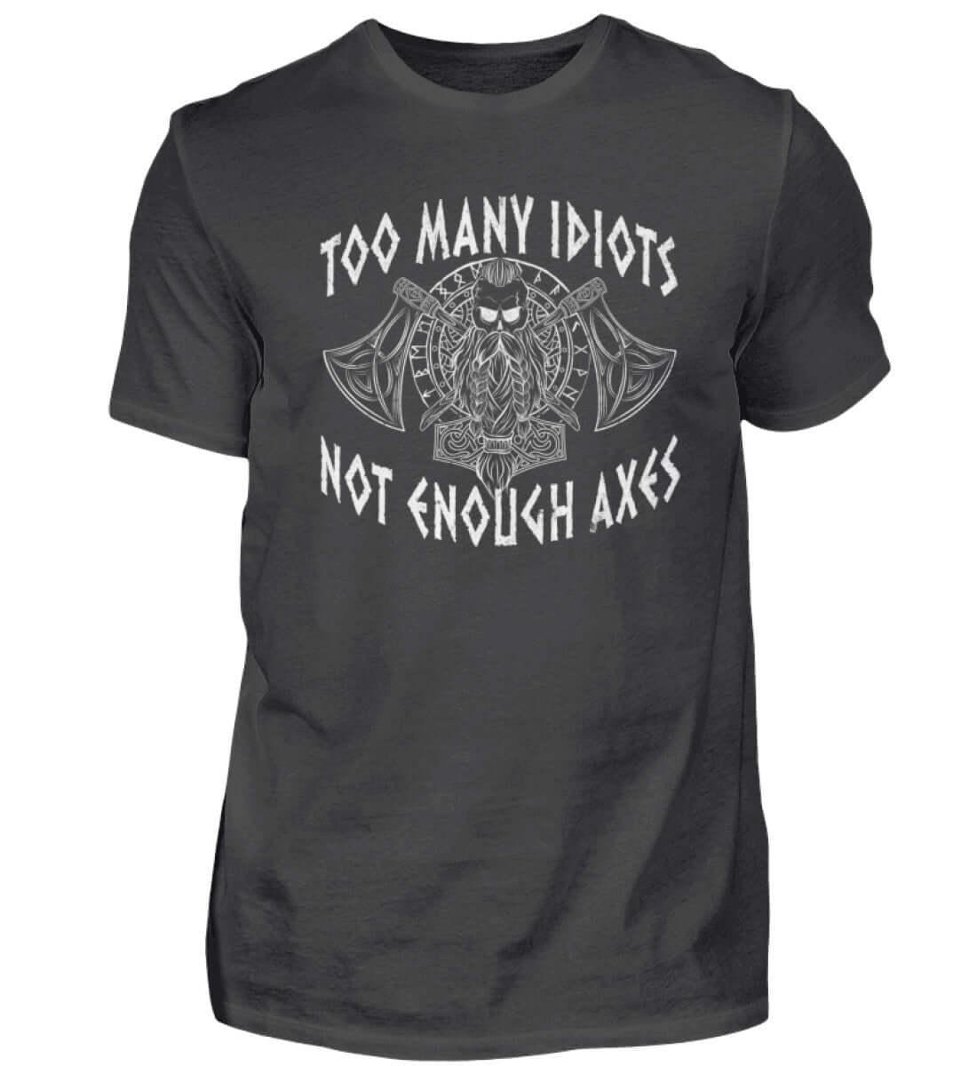 "Humorvolles Wikinger-Premiumshirt – 'Too Many Idiots, Not Enough Axes'" - Nordic Viking Wear